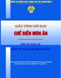 Giáo trình Chế biến món ăn (Nghề Kỹ thuật chế biến món ăn - Trình độ Trung cấp): Phần 2 - CĐ GTVT Trung ương I