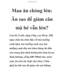 Mau ăn chóng lớn: Ăn sao để giảm cân mà bé vẫn lớn?