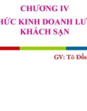 Bài giảng Quản trị Kinh doanh khách sạn: Chương 4 – Tô Đồng Thiệt