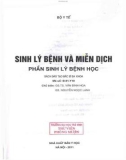 Sinh lý bệnh và miễn dịch (Phần Sinh lý bệnh học): Phần 1