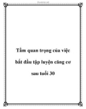 Tầm quan trọng của việc bắt đầu tập luyện căng cơ sau tuổi 30