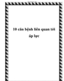 10 căn bệnh liên quan tới áp lực