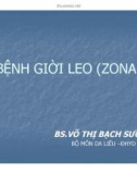 Bài giảng Bệnh giời leo (zona) - BS. Võ Thị Bạch Sương