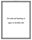 Trẻ sinh mổ thường có nguy cơ bị thừa cân