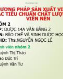 Bài thuyết trình Bào chế và sinh dược học: Phương pháp sản xuất viên nén, các tiêu chuẩn chất lượng cho viên nén