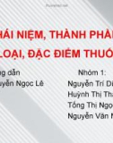 Bài thuyết trình Bào chế và sinh dược học: Khái niệm, thành phần, phân loại, đặc điểm thuốc tiêm