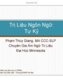 Bài giảng Trị liệu ngôn ngữ: Tự kỷ - Phạm Thùy Giang