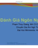 Bài giảng Trị liệu ngôn ngữ: Đánh giá ngôn ngữ - Phạm Thùy Giang