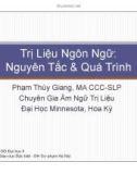 Bài giảng Trị liệu ngôn ngữ: Nguyên tắc & quá trình - Phạm Thùy Giang