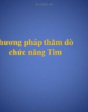 Bài giảng Các phương pháp thăm dò chức năng tim