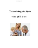 Triệu chứng của bệnh viêm phổi ở trẻ