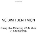 Bài giảng Vệ sinh bệnh viện - ThS. Lê Thị Thanh Xuân