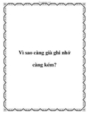 Vì sao càng già ghi nhớ càng kém?