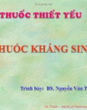 Bài giảng Thuốc kháng sinh - BS. Nguyễn Văn Thịnh