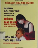 Chủ điểm Dị ứng đối với trẻ - Nuôi con bằng sữa mẹ - Buồn nản thời hậu sản - Tiếng Anh Y khoa: Phần 1