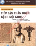 Giáo trình giảng dạy Tiếp cận chẩn đoán bệnh nội khoa (tái bản lần 2): Phần 1