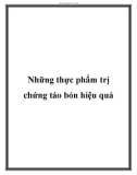 Những thực phẩm trị chứng táo bón hiệu quả