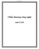 Chấn thương công nghệ cao ở trẻ