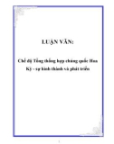 LUẬN VĂN: Chế độ Tổng thống hợp chúng quốc Hoa Kỳ - sự hình thành và phát triển