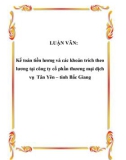 LUẬN VĂN: Kế toán tiền lương và các khoản trích theo lương tại công ty cổ phần thương mại dịch vụ Tân Yên – tỉnh Bắc Giang