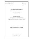 Luận văn Thạc sĩ Quản lý công: Năng lực của Chủ tịch Uỷ ban nhân dân xã, thị xã Phước Long, tỉnh Bình Phước