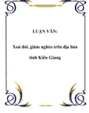 LUẬN VĂN: Xoá đói, giảm nghèo trên địa bàn tỉnh Kiên Giang