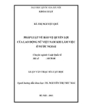 Luận văn Thạc sĩ Luật học: Pháp luật về bảo vệ quyền lợi của lao động nữ Việt Nam khi làm việc ở nước ngoài