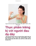 Thực phẩm kiêng kị với người đau dạ dày