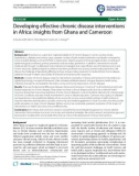 báo cáo khoa học: Developing effective chronic disease interventions in Africa: insights from Ghana and Cameroon