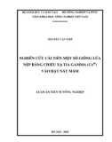 Luận án tiến sĩ Nông nghiệp: Nghiên cứu cải tiến một số giống lúa nếp bằng chiếu xạ tia gamma (Co60) vào hạt nảy mầm