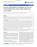 báo cáo khoa học: Carotid angiodysplasia complicated by the use of anti-hypertensive drugs during pregnancy: a case report