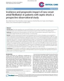 Báo cáo y học: Incidence and prognostic impact of new-onset atrial fibrillation in patients with septic shock: a prospective observational study