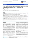 Báo cáo khoa hoc: Folic acid modified gelatine coated quantum dots as potential reagents for in vitro cancer diagnostics