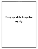 Dung sạn chữa bỏng, đau dạ dày.