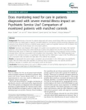 Báo cáo y học: Does monitoring need for care in patients diagnosed with severe mental illness impact on Psychiatric Service Use? Comparison of monitored patients with matched controls