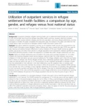 Báo cáo y học: Utilization of outpatient services in refugee settlement health facilities: a comparison by age, gender, and refugee versus host national status