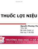 Bài giảng Thuốc lợi niệu - ThS. BS. Nguyễn Phương Thanh