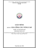 Giáo trình Gia công CNC nâng cao (Nghề: Cắt gọt kim loại - Trung cấp) - Trường Trung cấp Tháp Mười (Năm 2024)