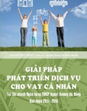 Luận văn Thạc sĩ Quản trị kinh doanh: Giải pháp phát triển dịch vụ cho vay cá nhân tại chi nhánh Ngân hàng TMCP Ngoại thương Đà Nẵng giai đoạn 2011 - 2015