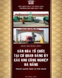 Luận văn Thạc sĩ Quản trị kinh doanh: Văn hoá tổ chức tại cơ quan Đảng uỷ các khu công nghiệp Đà Nẵng