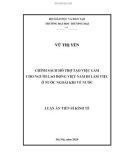 Luận án Tiến sĩ Kinh tế: Chính sách hỗ trợ tạo việc làm cho người lao động Việt Nam đi làm việc ở nước ngoài khi về nước