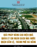 Luận văn Thạc sĩ Quản trị kinh doanh: Giải pháp nâng cao hiệu quả quản lý chi ngân sách nhà nước quận Cẩm lệ, thành phố Đà Nẵng