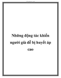 Những động tác khiến người già dễ bị huyết áp cao