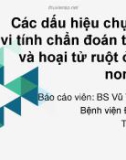 Bài giảng Các dấu hiệu chụp cắt lớp vi tính chẩn đoán thiếu máu và hoại tử ruột ở tắc ruột non quai kín - BS Vũ Thị Thu Hương