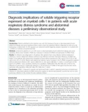 Báo cáo y học: Diagnostic implications of soluble triggering receptor expressed on myeloid cells-1 in patients with acute respiratory distress syndrome and abdominal diseases: a preliminary observational study