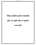 Thực phẩm giàu transfat gây co ngót não ở người cao tuổi