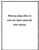 Phương pháp điều trị mới cho bệnh nhân đái tháo đường