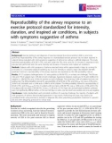 Báo cáo y học: Reproducibility of the airway response to an exercise protocol standardized for intensity, duration, and inspired air conditions, in subjects with symptoms suggestive of asthma