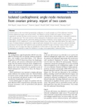 Báo cáo y học: Isolated cardiophrenic angle node metastasis from ovarian primary. report of two case