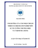 Luận văn Thạc sĩ Kinh tế: Ảnh hưởng của cảm nhận trách nhiệm xã hội doanh nghiệp đến sự tin tưởng thương hiệu và ý định mua hàng